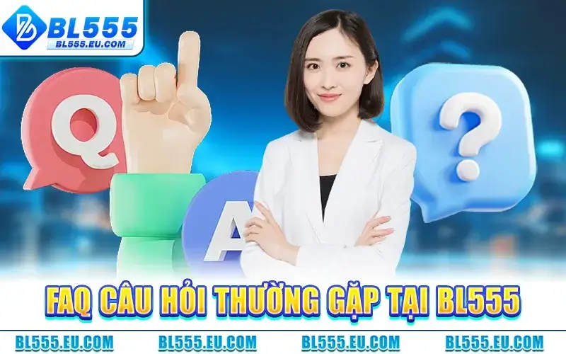 Giải đáp cụ thể thắc mắc của hội viên BL555