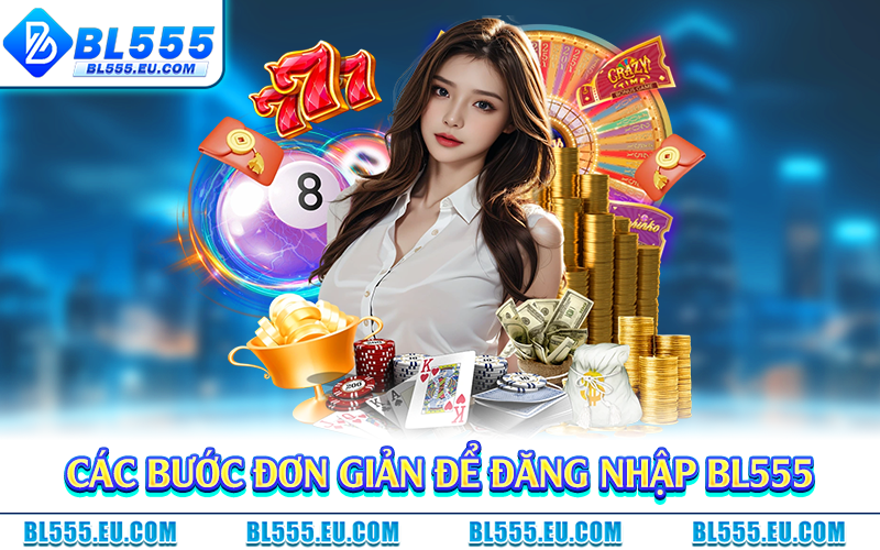 Các bước đơn giản để đăng nhập BL555