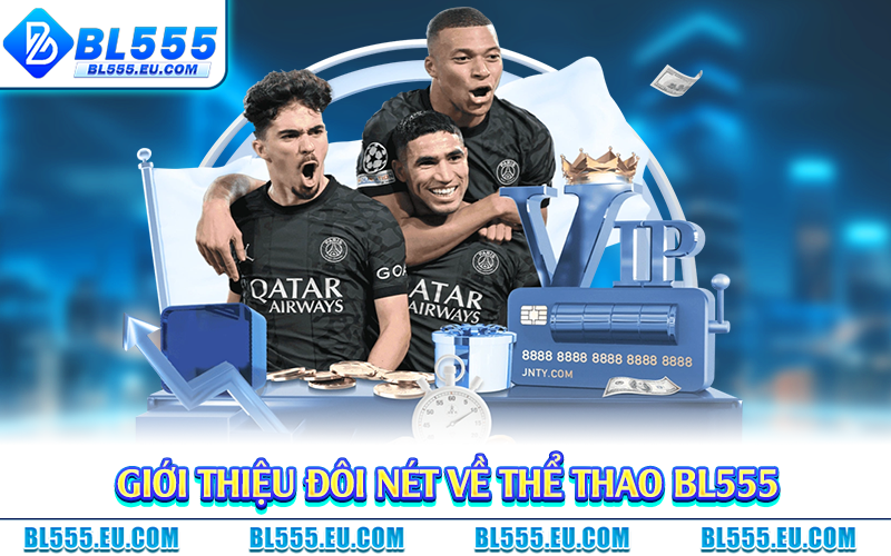 Giới thiệu đôi nét về thể thao BL555